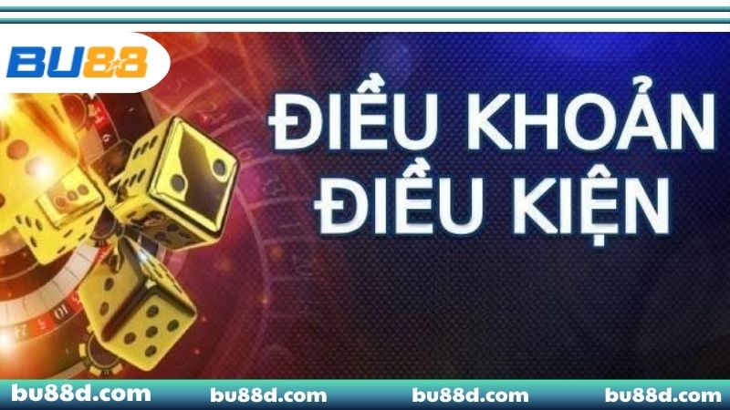 Điều Khoản Và Điều Kiện BU88 - Quy Định Mới Cho Năm 2026 Chi tiết về những điều khoản và điều kiện BU88 2026