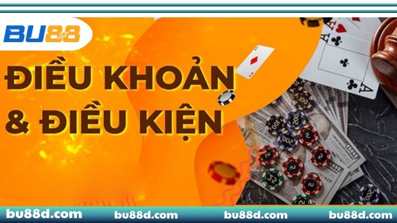 Điều Khoản Và Điều Kiện BU88 - Quy Định Mới Cho Năm 2026 Quy định chung khi tham gia nhà cái BU88